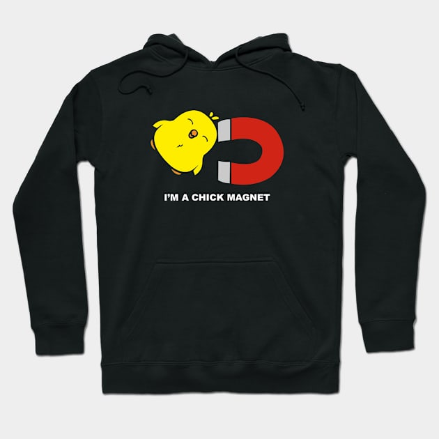 I'm A Chick Magnet Hoodie by AmazingVision